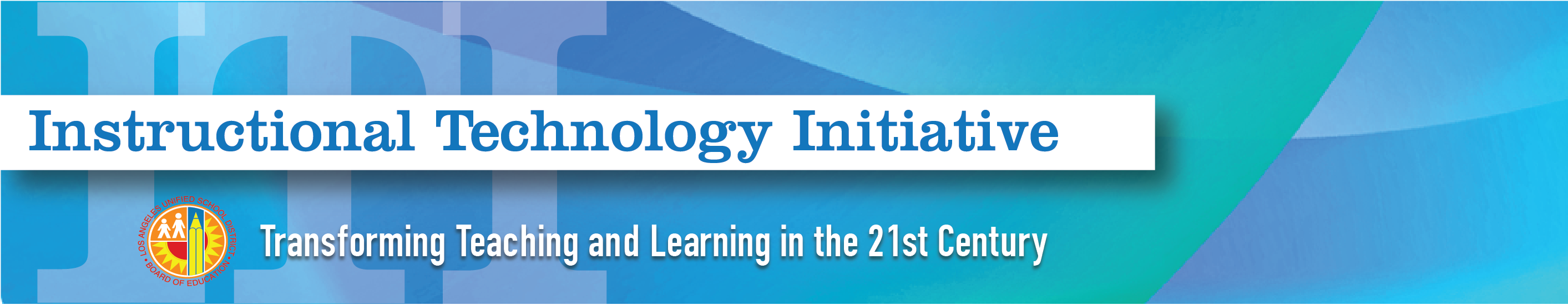 Instructional Technology Initiative Instructional Technology Initiative