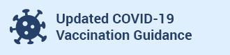 Updated COVID-19 Vaccination Guidance - button