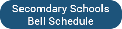 Secondary-Schools-Bell-Schedule_button 