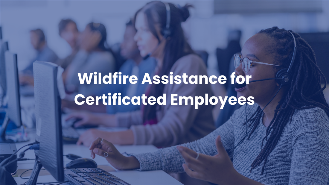 Wildfire Assistance for Certificated Employees